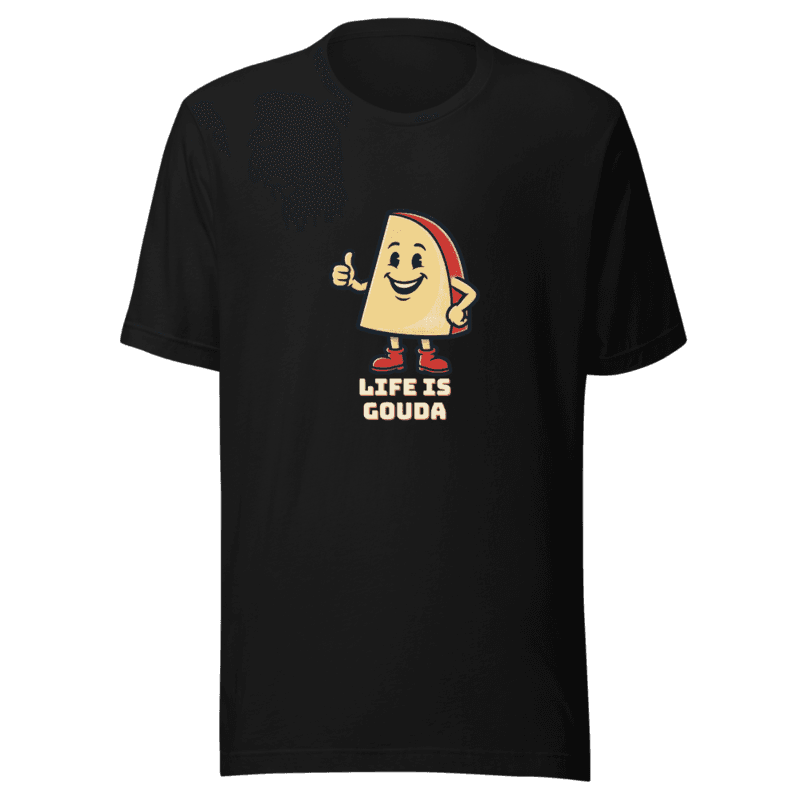 RetroPuns — Life Is Gouda Tee